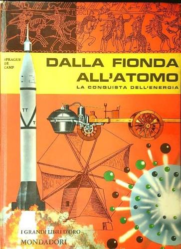 Copertina di  Dalla fionda all'atomo