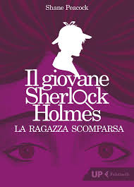 Copertina di Il giovane Sherlock Holmes. La ragazza scomparsa 