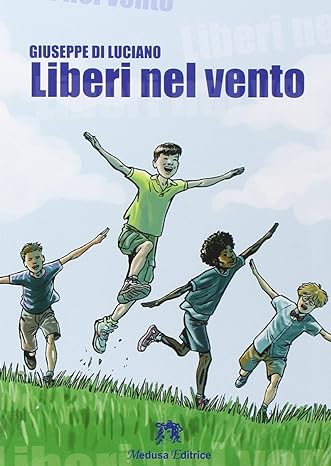 Liberi nel vento (Medusa Editrice)