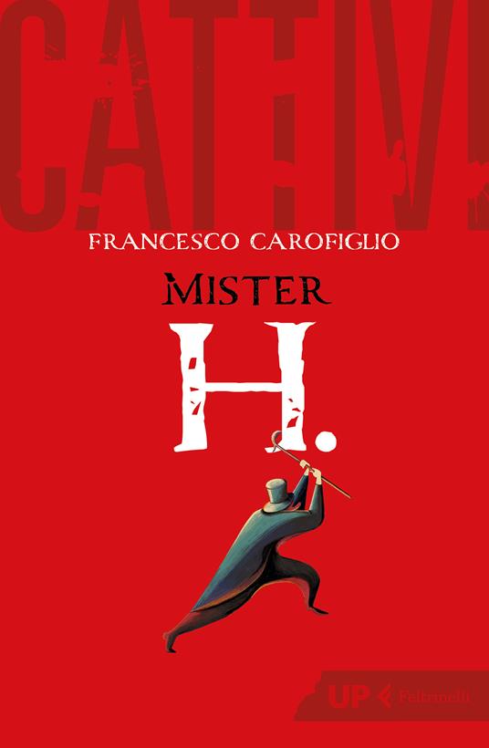 Copertina di Cattivi. Mister H.