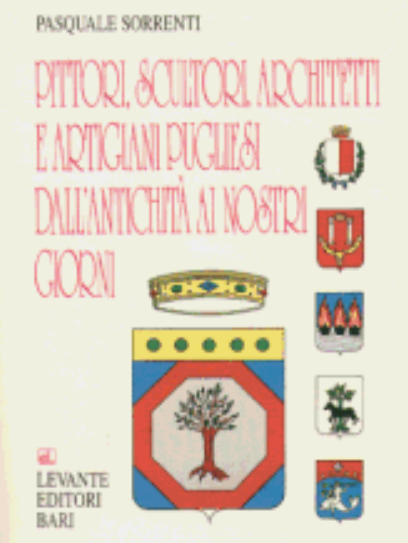 Copertina di Pittori, scultori, architetti e artigiani pugliesi dall'antichità ai giorni nostri