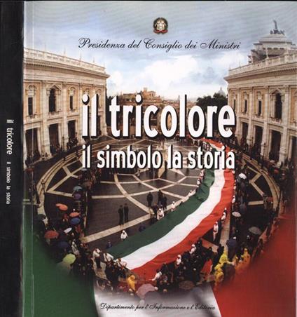 Copertina di Il tricolore. Il simbolo, la storia